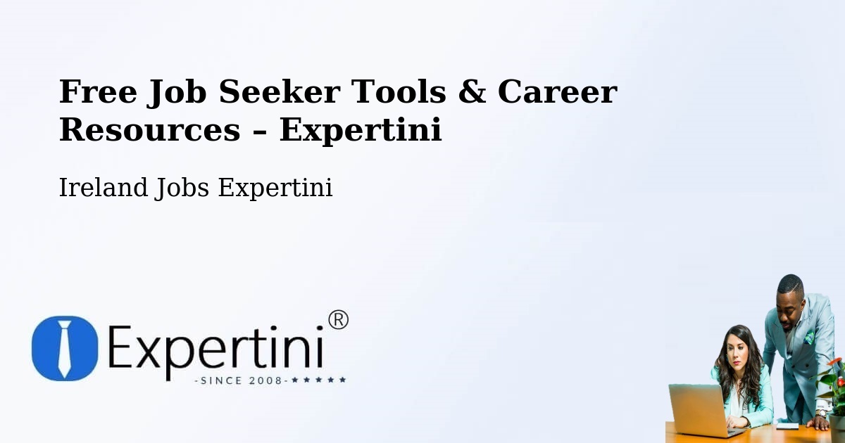 Free Job Seeker Tools & Career Resources – Finglas - Finglas, Ireland Jobs Expertini