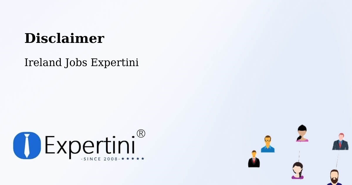 Disclaimer – Finglas - Ireland Jobs Expertini