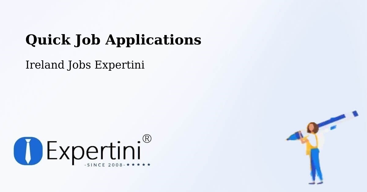 Quick Apply Feature – Finglas - Ireland Jobs Expertini